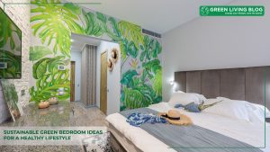 Sustainable-Green-Bedroom-Ideas-For-Healthy-Lifestyle