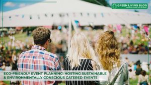 ecofriendly-event-planning-for-hosting-sustainable-catered-events