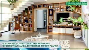 conscious-home-choices-that-make-a-difference-to-planet