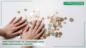 high-costs-reduce-sustainable-choices-in-uk-consumers