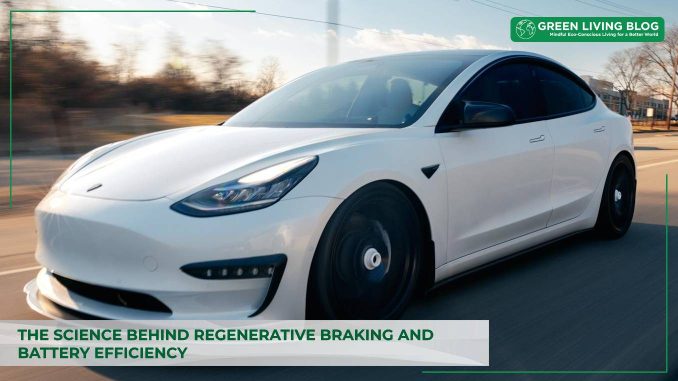 science-behind-regenerative-braking-and-battery-efficiency.