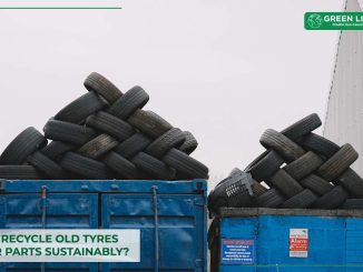 how-to-recycle-old-tyres-and-car-parts-sustainably