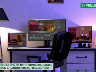 how-3d-rendering-companies-can-maintain-environmental-friendliness