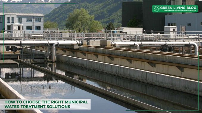 how-to-choose-municipal-water-treatment-solutions