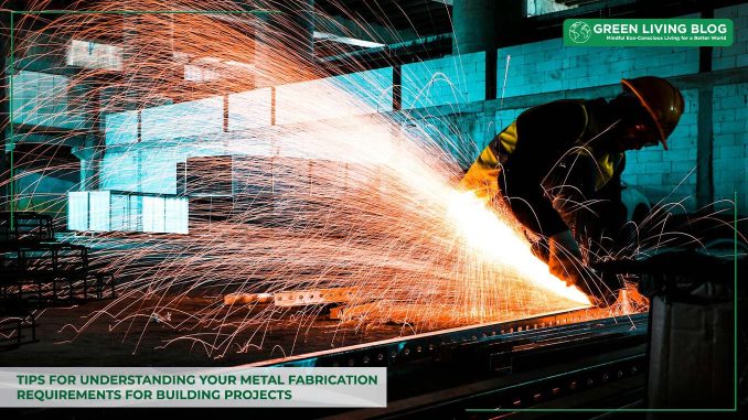 metal-fabrication-requirements-for-building-projects