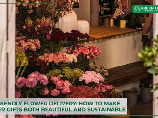 how-to-make-flower-gift-deliveries-beautiful-and-sustainable