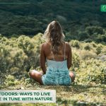 how-to-embrace-the-outdoors-for-nature-living